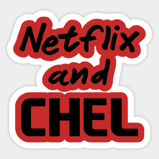 Netflix and Chel Sticker